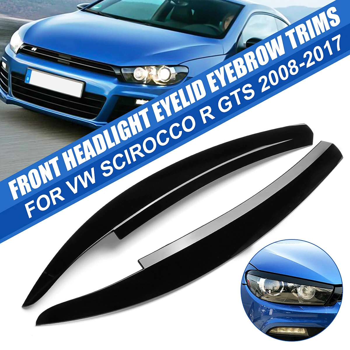 For VW Scirocco R GTS 2008-2017 2pcs Front Headlight Eyelid Eyebrow Trims — view 2